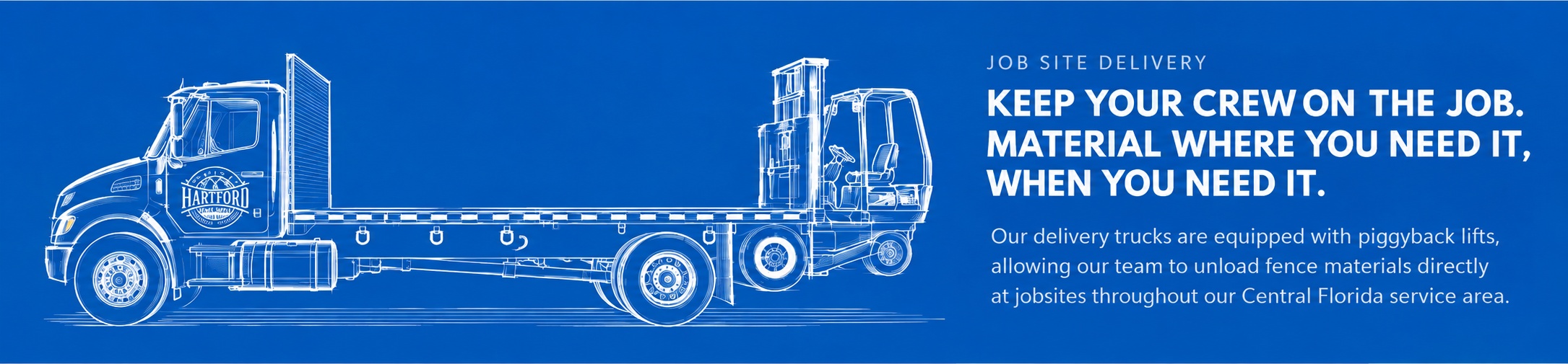 Hartford Fence Supply job site delivery truck with piggyback forklift